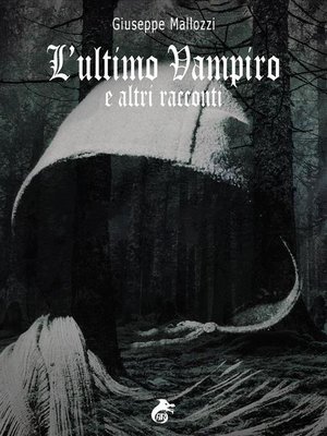 cover image of L'ultimo Vampiro e altri racconti